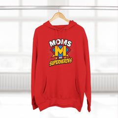 Moms Are Superheroes Hoodie — Mother's Day Graphic Sweatshirt