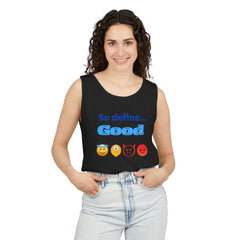 So Define Good Unisex Garment-Dyed Tank Top