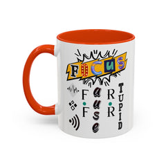 Focus Funny Wordplay Mug — Colorful 11oz/15oz Ceramic Coffee Cup