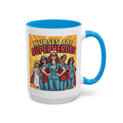 Nurses Are Superheroes Coffee Mug — Colorful 11oz/15oz Gift for Nurses