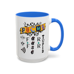 Focus Funny Wordplay Mug — Colorful 11oz/15oz Ceramic Coffee Cup