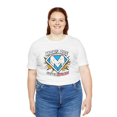Moms Are Superheroes Graphic Tee