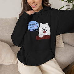 "Hanging with Mom" Cute Dog Graphic Pullover Hoodie