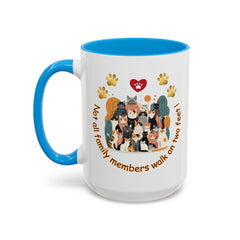 Cat Lover Mug – "Not all family members walk on two feet" Colorful 11oz/15oz Ceramic Mug