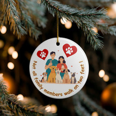 "Not All Family Members Walk on Two Feet" Pet Lover Keepsake Ornament