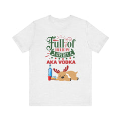 Christmas Full of holiday spirit AKA VODKA Reindeer Tee