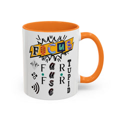 Focus Funny Wordplay Mug — Colorful 11oz/15oz Ceramic Coffee Cup