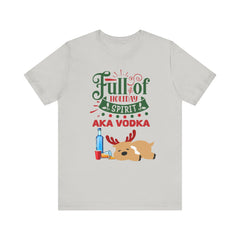 Christmas Full of holiday spirit AKA VODKA Reindeer Tee