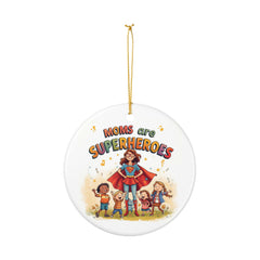"Moms Are Superheroes" Double-Sided Holiday Ornament