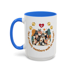 Cat Lover Mug – "Not all family members walk on two feet" Colorful 11oz/15oz Ceramic Mug