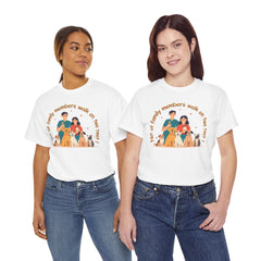 "Not all family members walk on two feet" Dog Lover Family T-Shirt