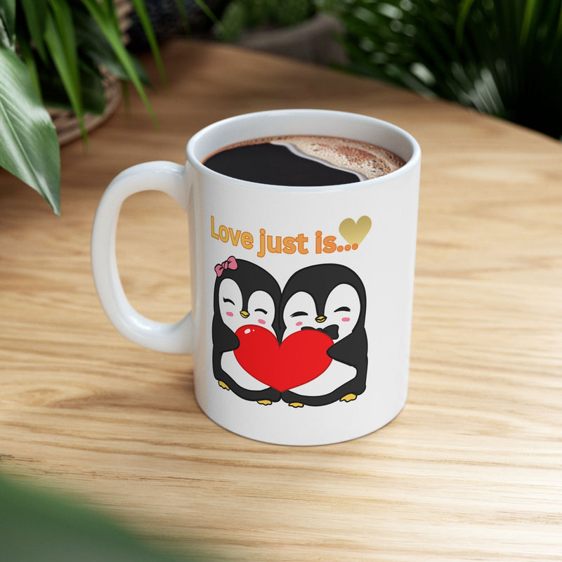 Love Just Is! Penguin Couple Coffee Ceramic Mug  (11oz & 15oz)