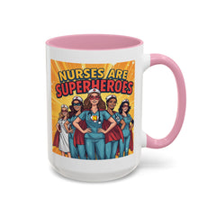Nurses Are Superheroes Coffee Mug — Colorful 11oz/15oz Gift for Nurses