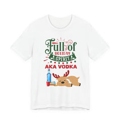 Christmas Full of holiday spirit AKA VODKA Reindeer Tee