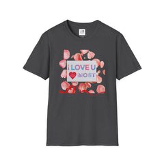 I Love U Most Floral T-Shirt — Romantic Valentine’s Day Tee