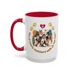 Cat Lover Mug – "Not all family members walk on two feet" Colorful 11oz/15oz Ceramic Mug