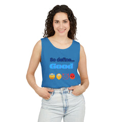 So Define Good Unisex Garment-Dyed Tank Top