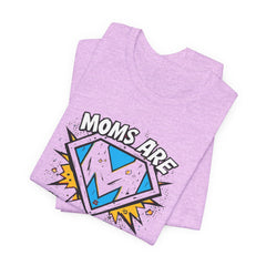 Moms Are Superheroes Graphic Tee