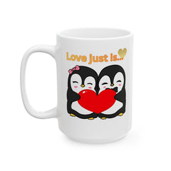 Love Just Is! Penguin Couple Coffee Ceramic Mug  (11oz & 15oz)
