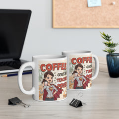 Teacher Coffee Mug – "Coffee Gives Me Teacher Power" 11oz Gift