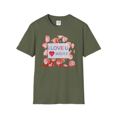 I Love U Most Floral T-Shirt — Romantic Valentine’s Day Tee