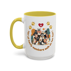 Cat Lover Mug – "Not all family members walk on two feet" Colorful 11oz/15oz Ceramic Mug