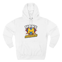 Moms Are Superheroes Hoodie — Mother's Day Graphic Sweatshirt