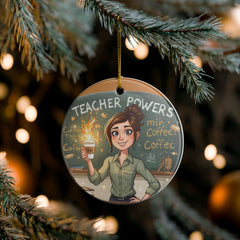 Teacher Powers Ceramic Ornament – Funny Coffee Teacher Gift