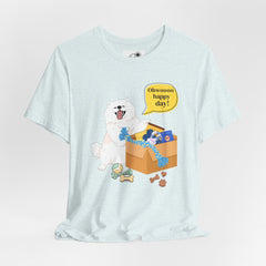 "Ohwoooo happy day!"  Happy Dog with treat delivery T‑Shirt — Pet Gift
