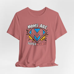 Moms Are Superheroes Graphic Tee