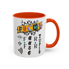 Focus Funny Wordplay Mug — Colorful 11oz/15oz Ceramic Coffee Cup