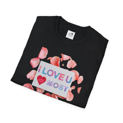 I Love U Most Floral T-Shirt — Romantic Valentine’s Day Tee