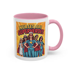 Nurses Are Superheroes Coffee Mug — Colorful 11oz/15oz Gift for Nurses