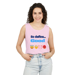 So Define Good Unisex Garment-Dyed Tank Top