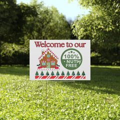 “Welcome to our Home 100% Nutsy Free” Holiday Yard Sign