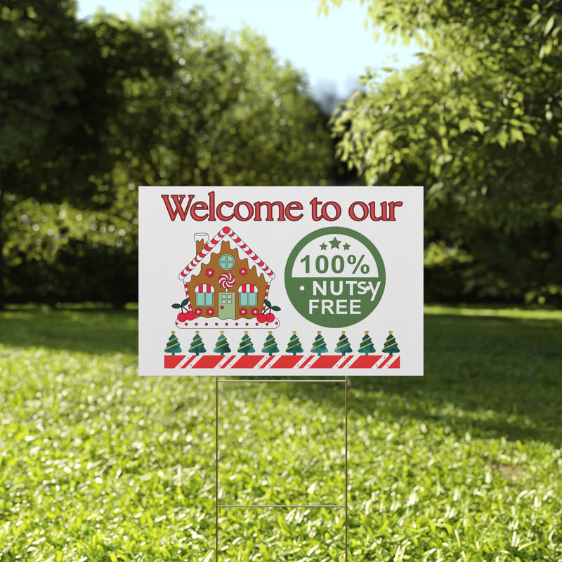 “Welcome to our Home 100% Nutsy Free” Holiday Yard Sign
