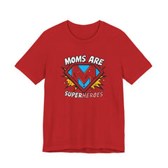 Moms Are Superheroes Graphic Tee
