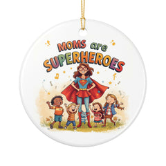 "Moms Are Superheroes" Double-Sided Holiday Ornament