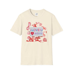 I Love U Most Floral T-Shirt — Romantic Valentine’s Day Tee
