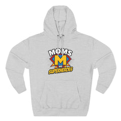 Moms Are Superheroes Hoodie — Mother's Day Graphic Sweatshirt