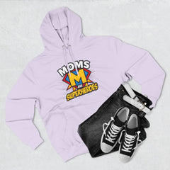 Moms Are Superheroes Hoodie — Mother's Day Graphic Sweatshirt