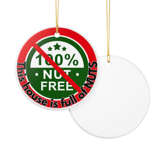 "This House Is Full of Nuts” Holiday  Ceramic Ornament Decoration