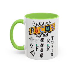 Focus Funny Wordplay Mug — Colorful 11oz/15oz Ceramic Coffee Cup