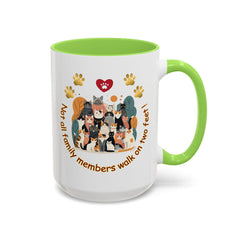Cat Lover Mug – "Not all family members walk on two feet" Colorful 11oz/15oz Ceramic Mug