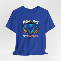 Moms Are Superheroes Graphic Tee
