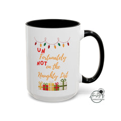 Unfortunately Not on the Naughty List  Coffee Mug (11, 15oz)