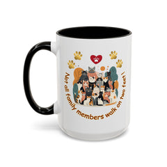 Cat Lover Mug – "Not all family members walk on two feet" Colorful 11oz/15oz Ceramic Mug
