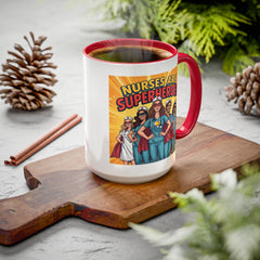 Nurses Are Superheroes Coffee Mug — Colorful 11oz/15oz Gift for Nurses