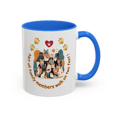Cat Lover Mug – "Not all family members walk on two feet" Colorful 11oz/15oz Ceramic Mug