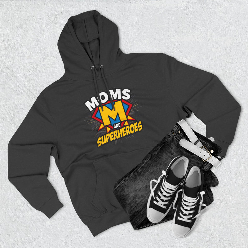 Moms Are Superheroes Hoodie — Mother's Day Graphic Sweatshirt